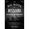 The Big Book of Missouri Ghost Stories