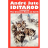 IDITAROD a novel of The Greatest Race on Earth