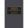 Biographical Dictionary of Public Administration