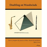 Doubling on Woodwinds: How to integrate the practice of flute, clarinet & saxophone