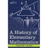 A History of Elementary Mathematics