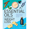 Essential Oils for Promoting Weight Loss: Speed Metabolism, Manage Cravings, and Boost Energy Naturally