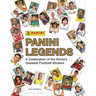 Panini Legends: A Celebration of the World's Greatest Football Stickers