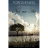 Forgiveness: A Process, Not an ACT
