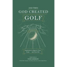 . . . And Then God Created Golf