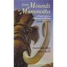 From Mounds to Mammoths: A Field Guide to Oklahoma Prehistory, Second Edition