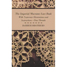 The Imperial Macrame Lace Book - With Numerous Illustrations and Instructions - Flax Threads