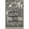 Black Vigilantes: Thah Xah Qshunah