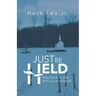 Just Be Held: Trusting the Lord with All Your Heart