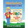 Miss Carter's Handwriting Practice Your ABC's and Coloring Book