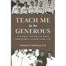 Teach Me to Be Generous: The First Century of Regis High School in New York City