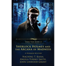 Sherlock Holmes and the Arcana of Madness: A Horror Mystery
