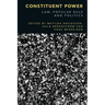 Constituent Power: Law, Popular Rule and Politics