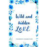 Wild and hidden L.O.V.E.