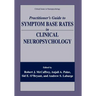 Practitioner's Guide to Symptom Base Rates in Clinical Neuropsychology