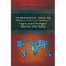 The Impact of Ethnic, Political, and Religious Violence on Northern Nigeria, and a Theological Reflection on Its Healing
