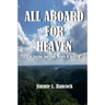 All Aboard for Heaven: The Eternal Question: Death or Heaven?