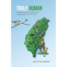 Truly Human: Indigeneity and Indigenous Resurgence on Formosa