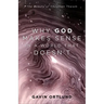 Why God Makes Sense in a World That Doesn't: The Beauty of Christian Theism