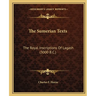 The Sumerian Texts: The Royal Inscriptions Of Lagash (3000 B.C.)