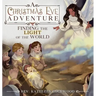 A Christmas Eve Adventure: Finding the Light of the World