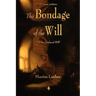 The Bondage of the Will