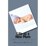 Life as a New Mom: (the Real Truths)