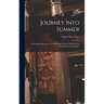Journey Into Summer: a Naturalist's Record of a 19,000-mile Journey Through the North American Summer