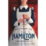 Welcome To The Hamilton: A Hotel Hamilton Novel
