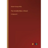 The Invisible Man; A Novel: in large print