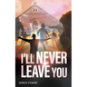 I'll Never Leave You