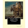 Travels with a donkey in the Cevennes By: Robert Louis Stevenson, illustrated By: Walter Crane (15 August 1845 - 14 March 1915): Travels with a Donkey