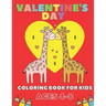 Valentine's Day Coloring Book For Kids Ages 4-8: Gift For Children