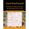 Tarot Word Search: 78 Puzzles to Help You Learn the Meanings to the Cards