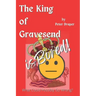 The King of Gravesend is Bored!: What Could Possibly Go Wrong?