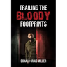 Trailing the Bloody Footprints