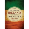The History of Ireland in 50 Events