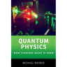 Quantum Physics: What Everyone Needs to Know(r)