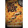 The Boy Who Kicked Pigs