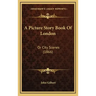A Picture Story Book Of London: Or City Scenes (1866)