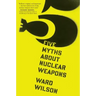 Five Myths about Nuclear Weapons