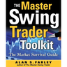 The Master Swing Trader Toolkit: The Market Survival Guide