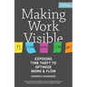 Making Work Visible, 2nd Edition: Exposing Time Theft to Optimize Work & Flow