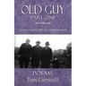 Old Guy, Part One