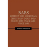 Bars: Breakfast bars- Cookie bars- Dessert bars- Energy bars- Health bars- Snack bars- Veggie bars