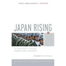 Japan Rising: The Resurgence of Japanese Power and Purpose