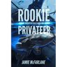 Rookie Privateer