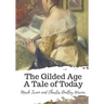 The Gilded Age A Tale of Today