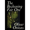 The Beckoning Fair One by Oliver Onions, Fiction, Horror