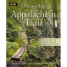 Discovering the Appalachian Trail: A Guide to the Trail's Greatest Hikes